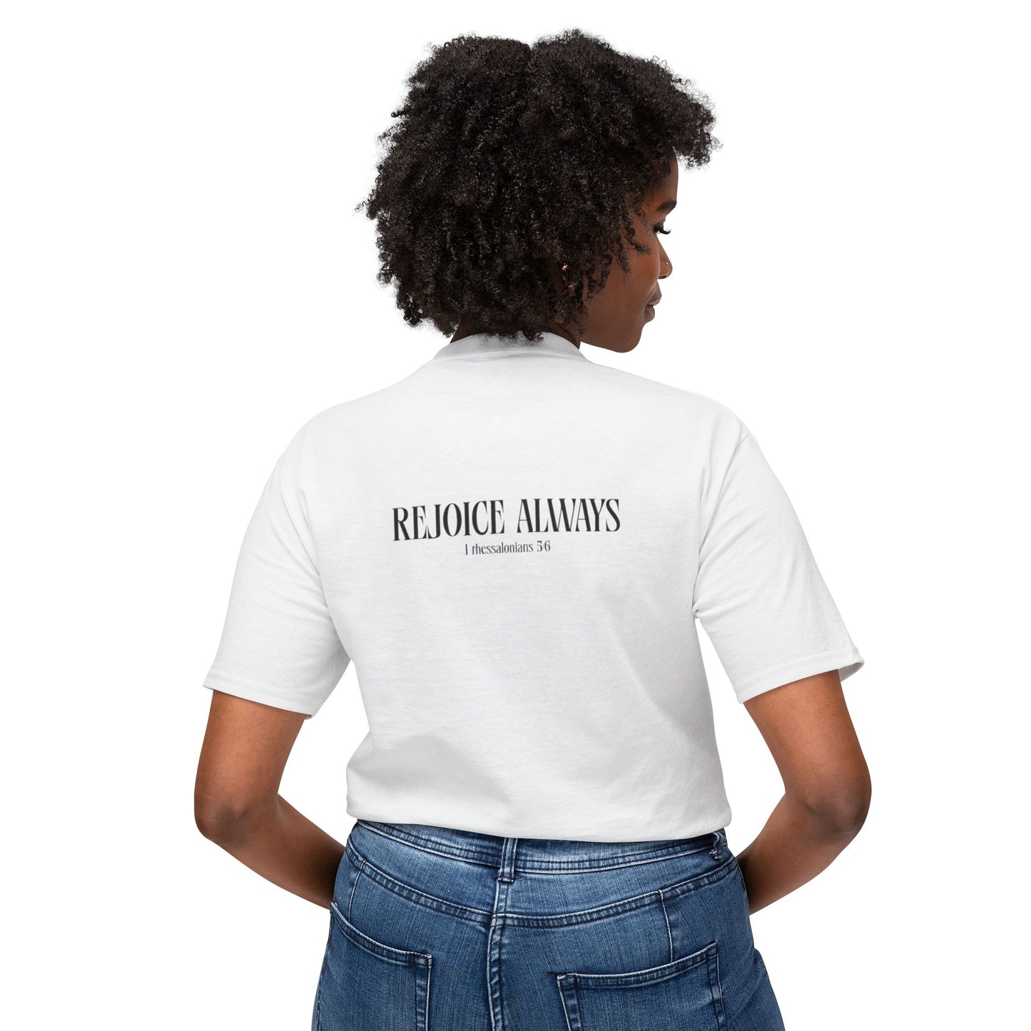 "rejoice always" t-shirt